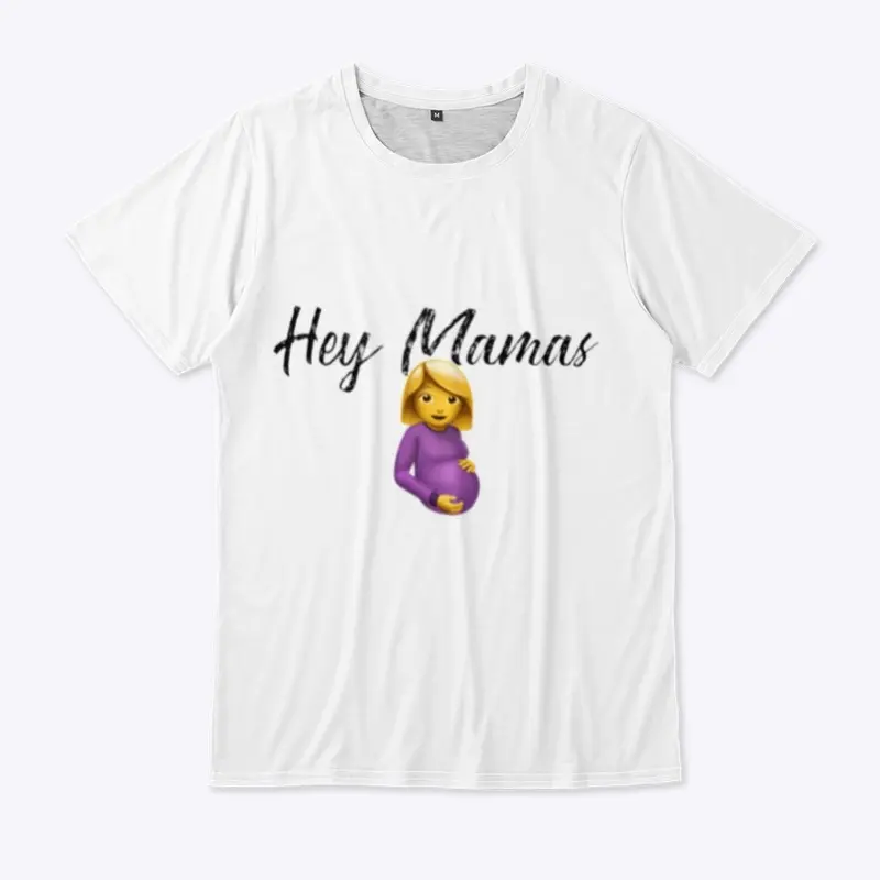 Hey Mamas